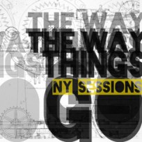 The Way Things Go<br/>New York Sessions